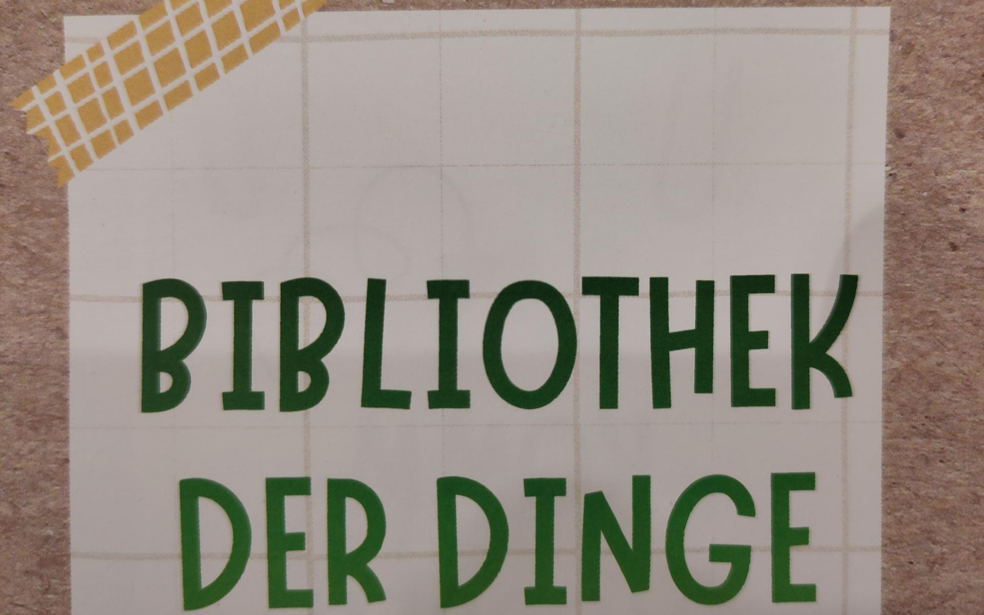 Schriftzug "Bibliothek der Dinge"
