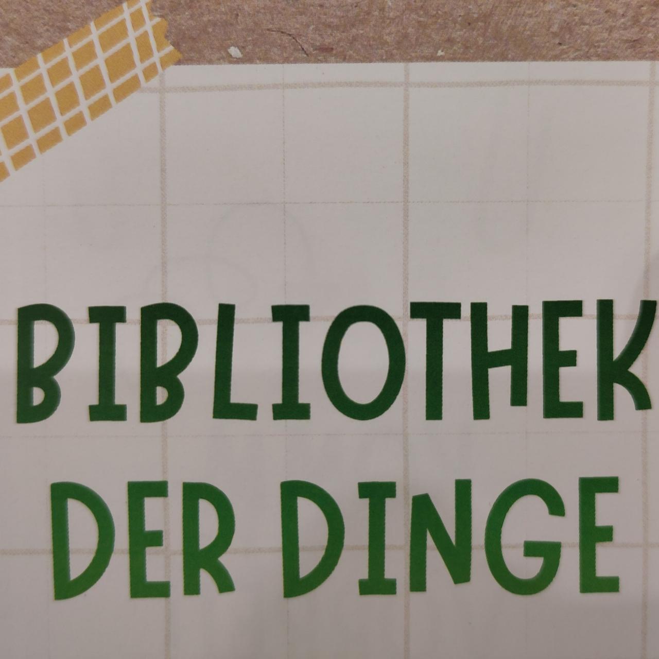 Schriftzug "Bibliothek der Dinge"